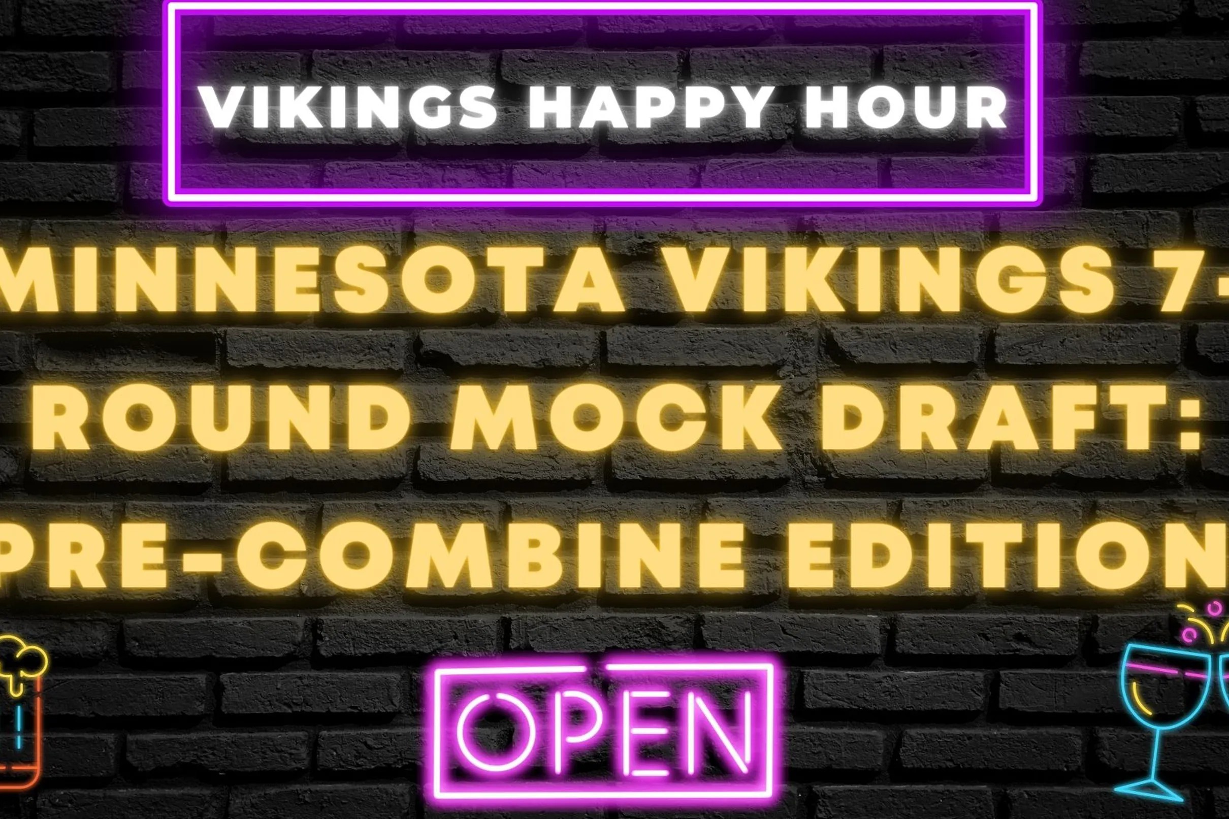 Vikings Happy Hour Minnesota Vikings 7Round mock draft