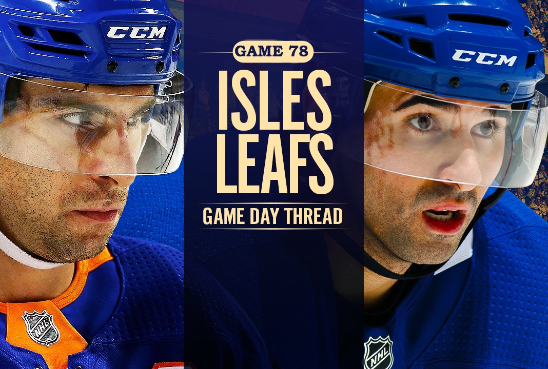 Toronto Maple Leafs vs. New York Islanders Game 78 Preview