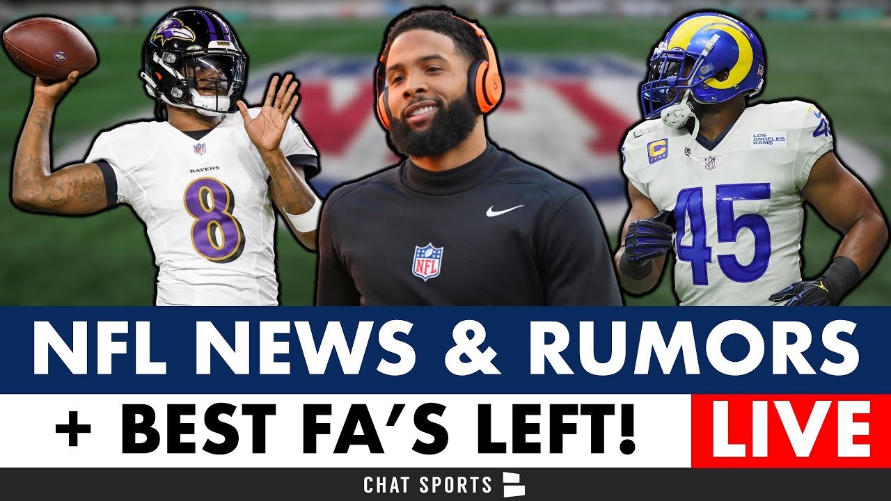 Live NFL News & Rumors Best Free Agents Left, Lamar Jackson & Odell