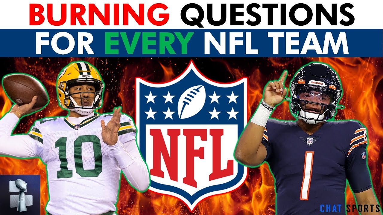 BURNING Questions For All 32 Teams BEFORE NFL Training Camp