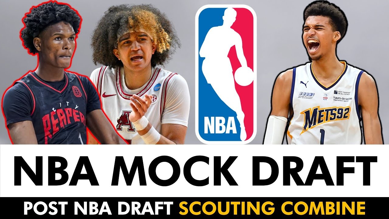 2023 NBA Mock Draft Post NBA Scouting Combine | Victor Wembanyama Goes ...