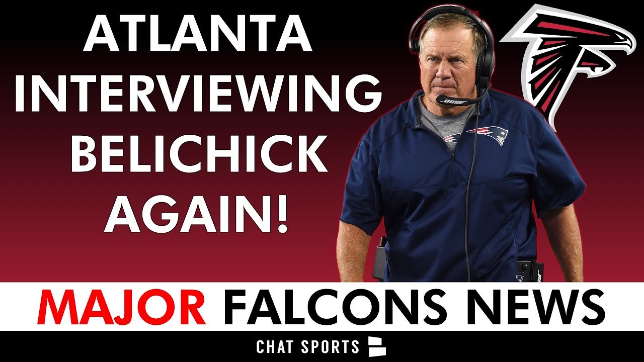 Falcons EXPECTED To Hire Bill Belichick After Getting 2nd Interview Per ...