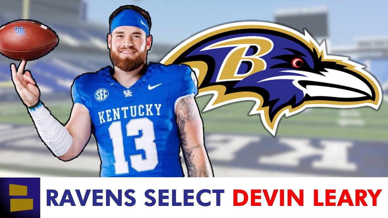 2024 NFL Draft Baltimore Ravens Select QB Devin Leary From Kentucky