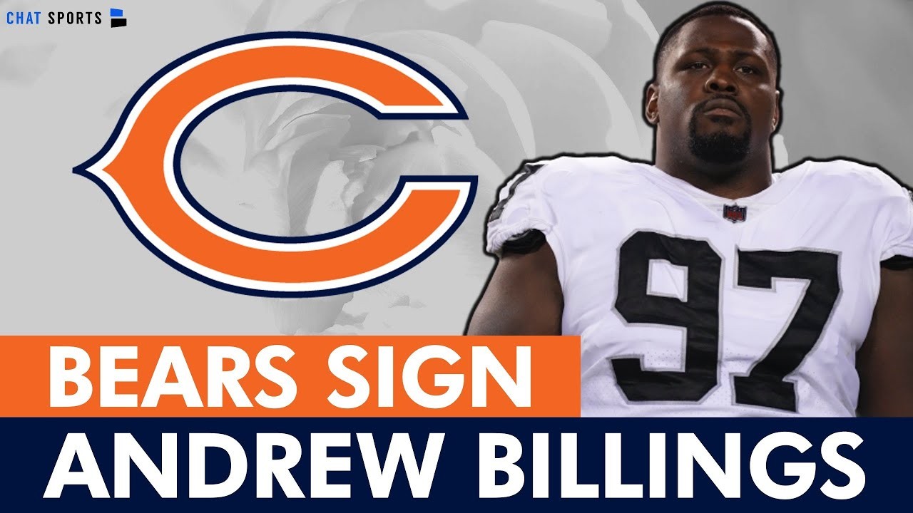 Bears Free Agency News Chicago Bears Sign Andrew Billings To 1Year