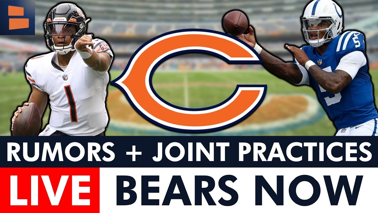 LIVE: Chicago Bears News, Rumors, Joint Practices vs. Colts