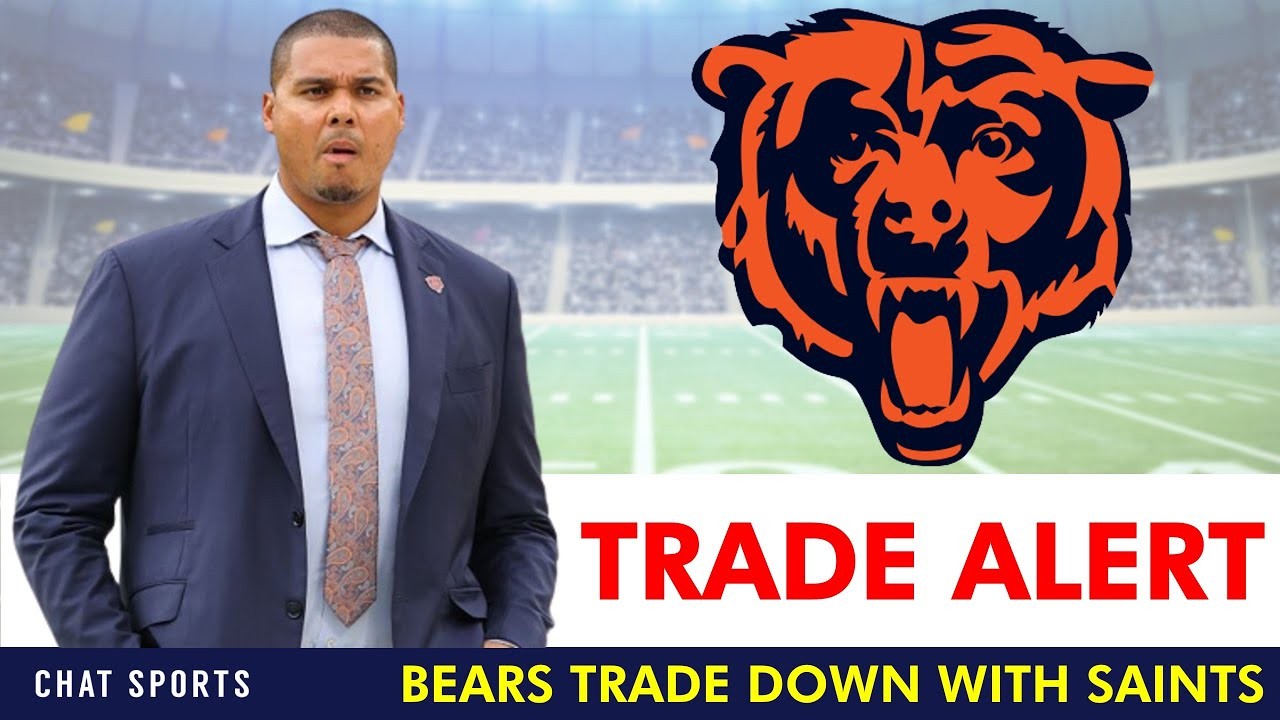 Bears Trade ALERT 2023 NFL Draft Trade Down With Saints Chicago