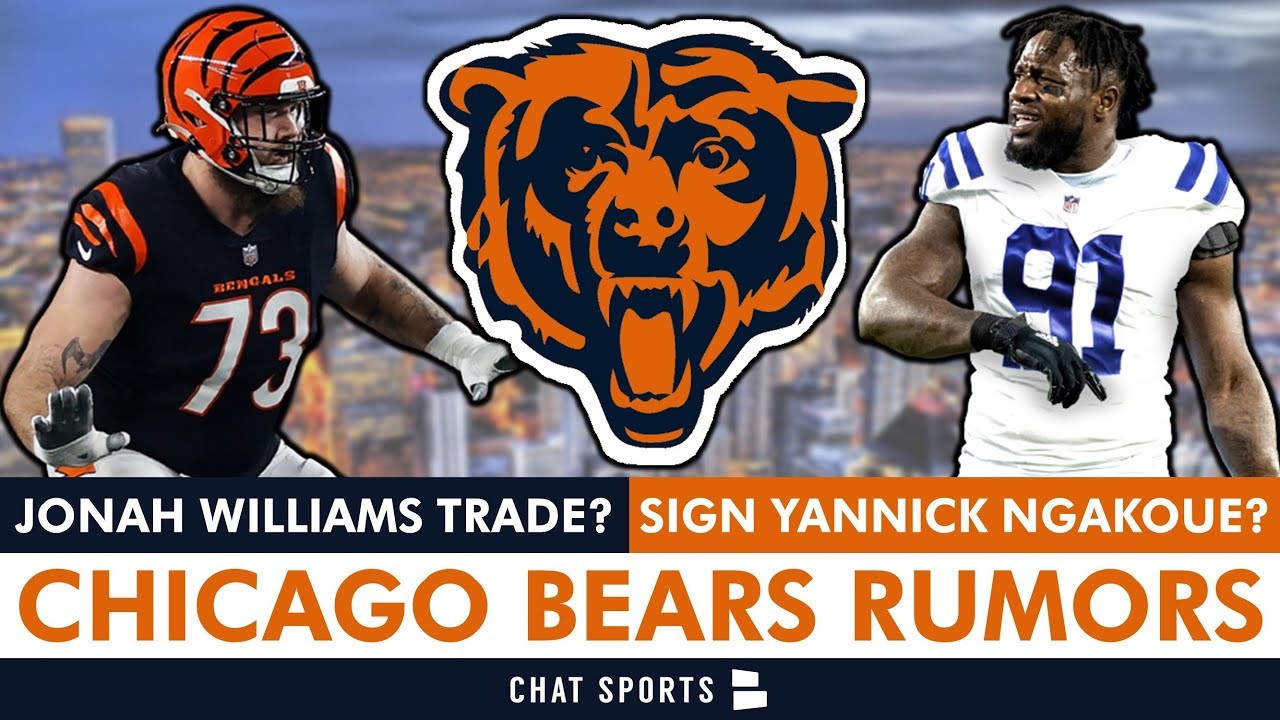 Chicago Bears Rumors Jonah Williams Trade? Sign Yannick Ngakoue In