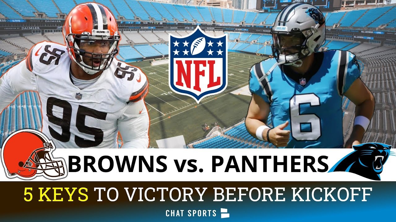 Browns vs. Panthers NFL Week 1 Preview Ft. 5 Crucial Keys To Victory &  Baker Mayfield Revenge Game