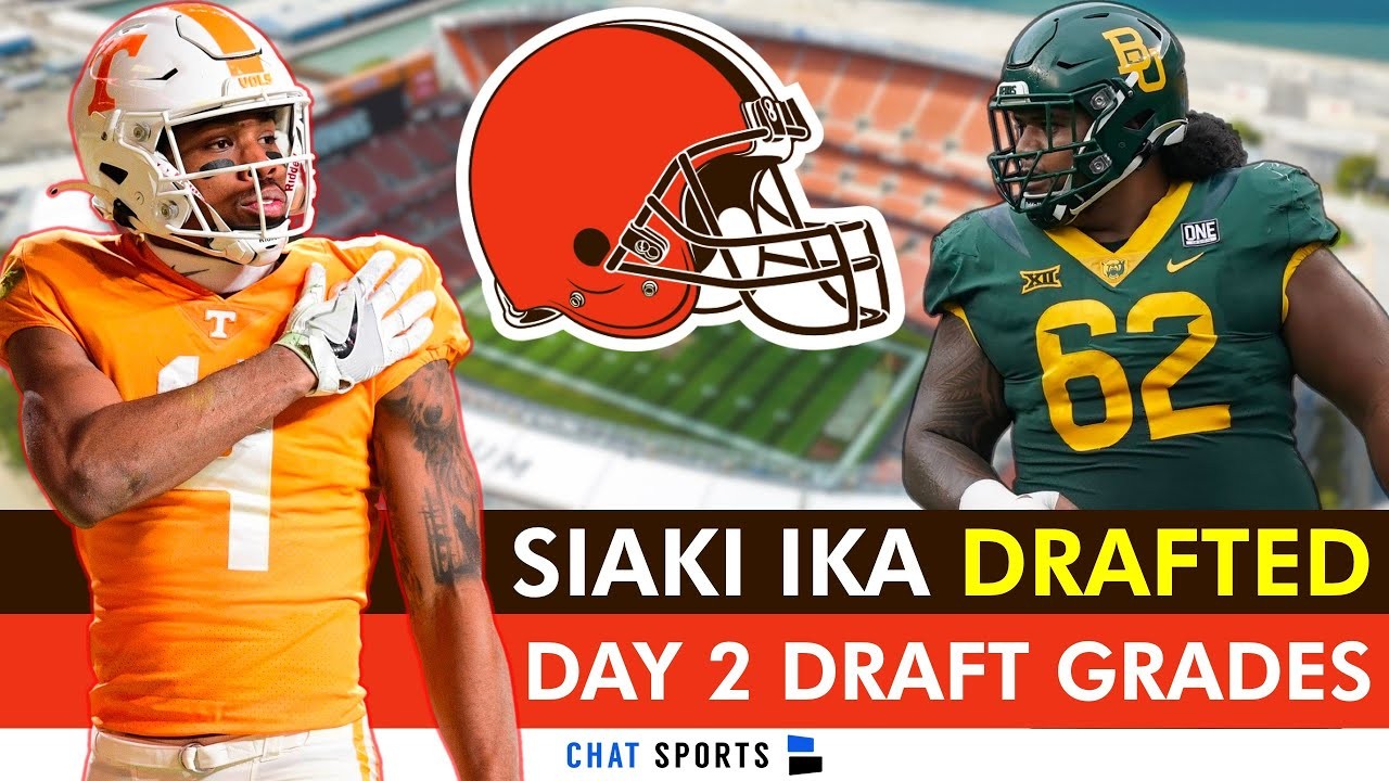 Cleveland Browns Draft Siaki Ika + Browns Day 2 NFL Draft Grades Ft