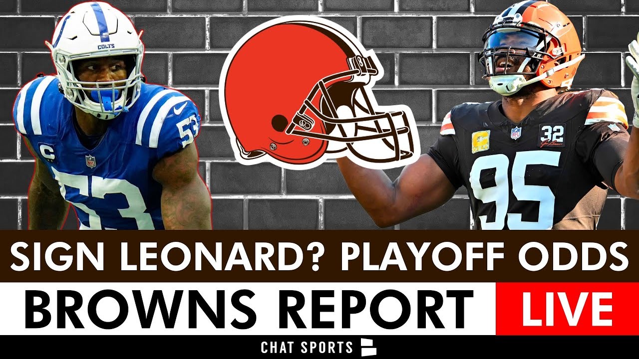 Browns News & Rumors Sign Shaq Leonard? Playoff Odds, Path