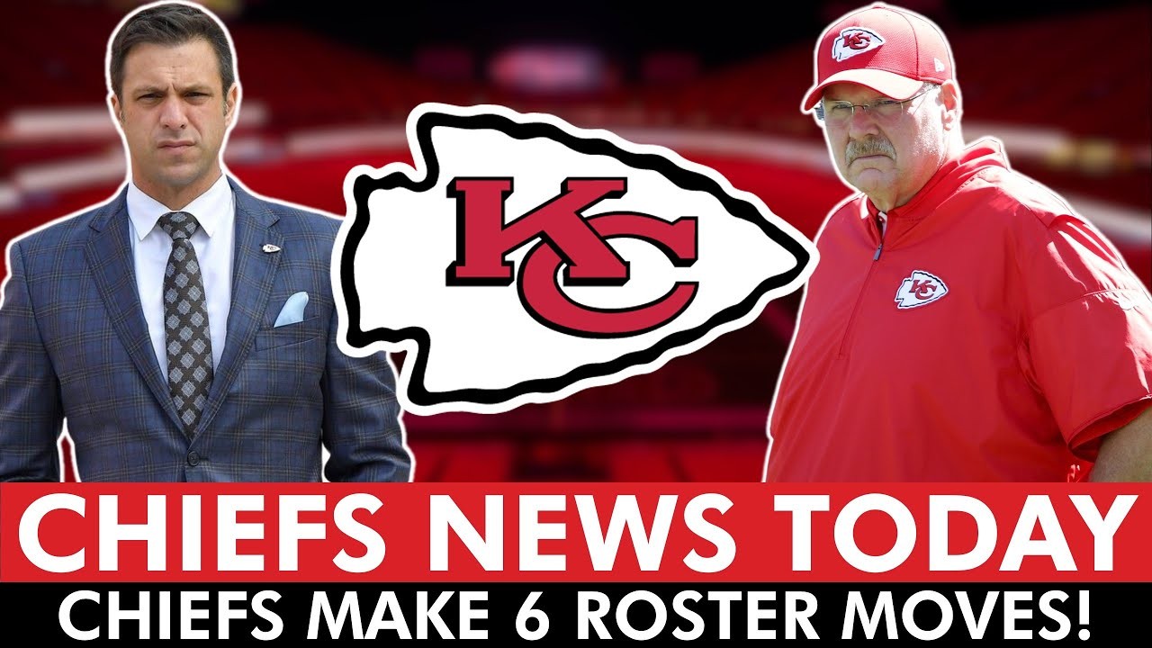 Chiefs News Kansas City Makes 6 ROSTER MOVES Including SIGNING 2