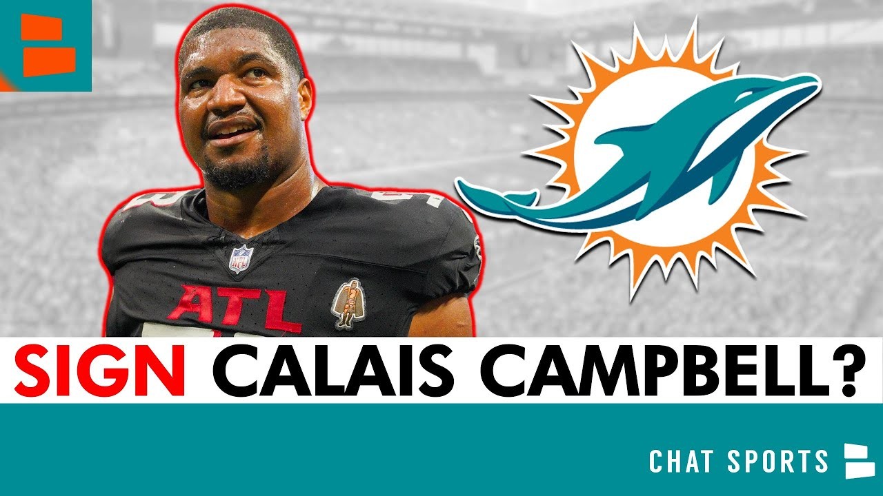 Sign Calais Campbell? Miami Dolphins Rumors + Odell Beckham Jr ...