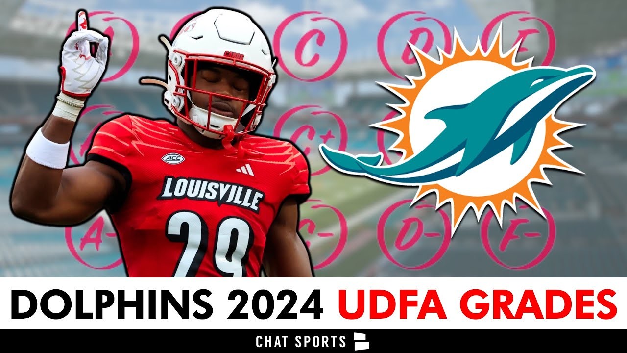 Miami Dolphins UDFA Grades Grading The Dolphins UDFA Signings Ft