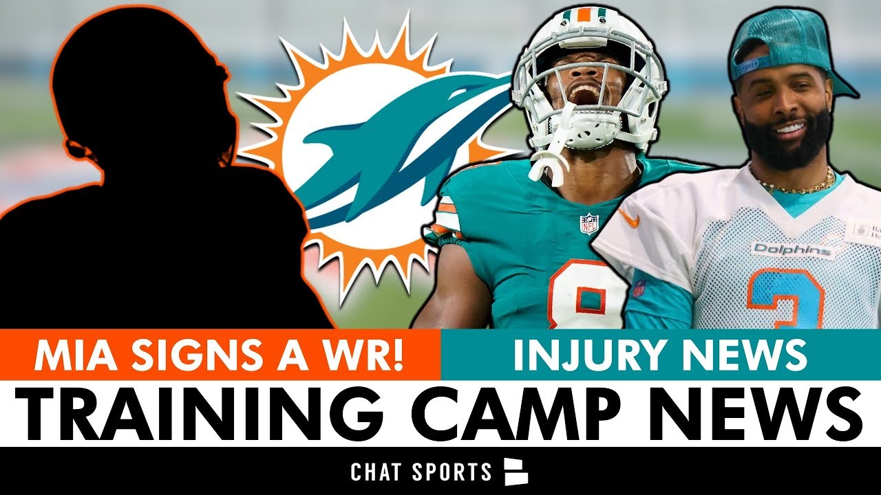 Miami SIGNS A Wide Receiver + Dolphins Training Camp Injury News On ...