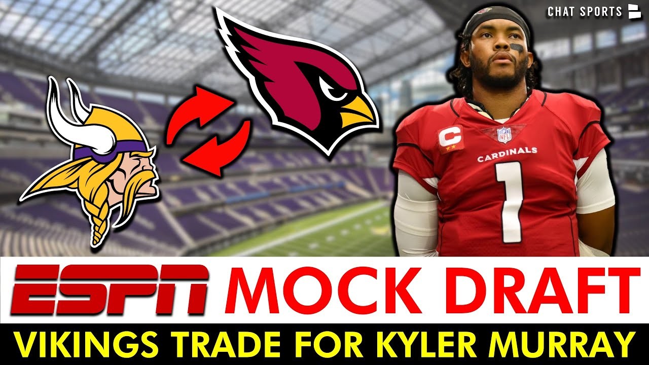 ESPN Kyler Murray TRADED To Vikings In Latest 2024 NFL Mock Draft