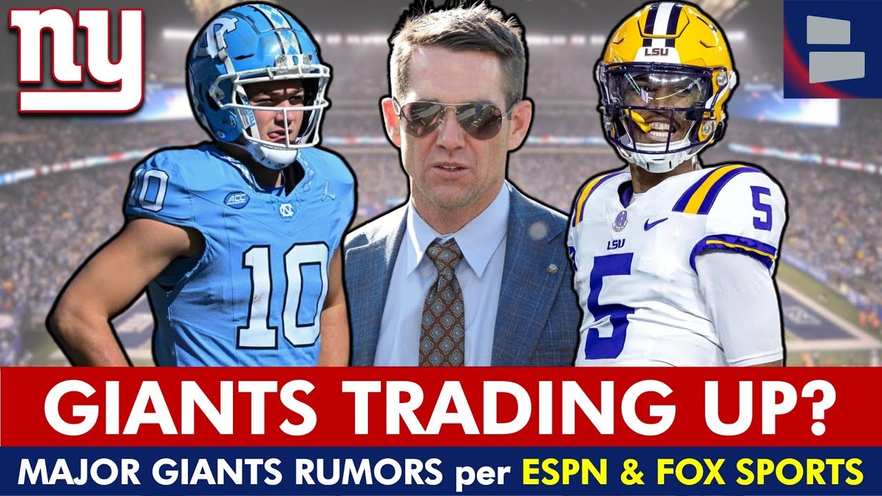 MAJOR Giants Rumors On Drake Maye Jayden Daniels Via ESPN Fox Sports