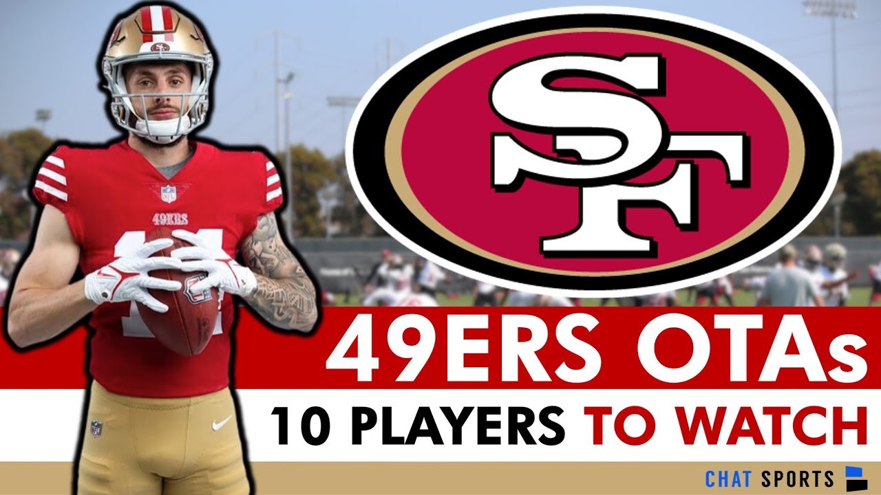 San Francisco 49ers OTAs Top 10 Players To Watch Ft. Ricky Pearsall