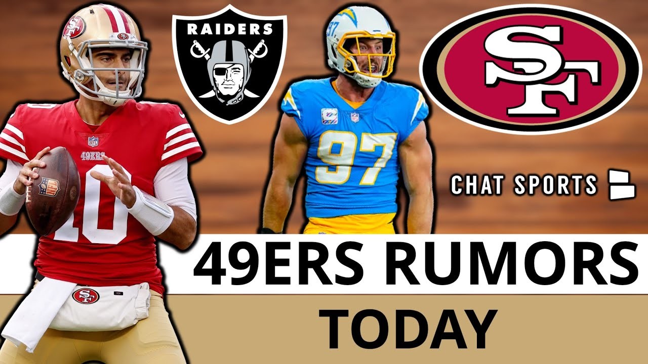 San Francisco 49ers Rumors: Joey Bosa TRADE? Jimmy G Signing With Raiders?  Niners Losing Key Player?