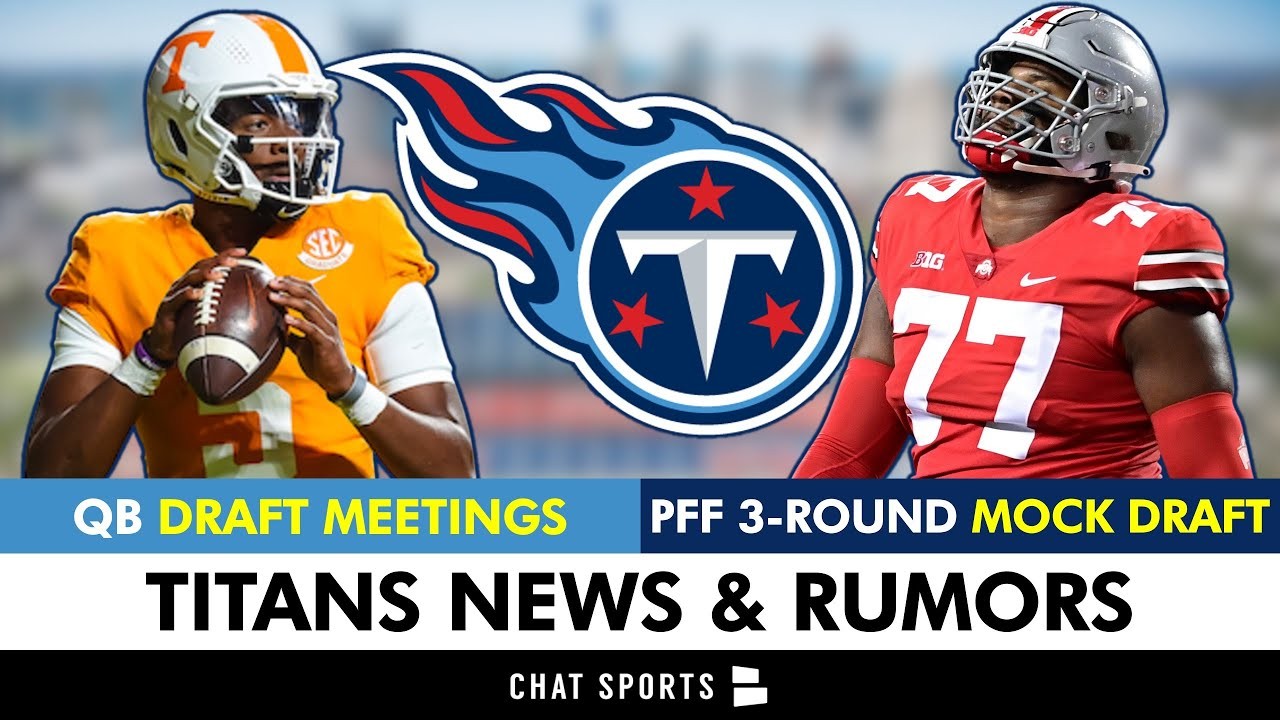 PFF Mock Draft Ft. Paris Johnson + Anthony Richardson, Hendon Hooker  Meeting W/ Titans, Titans News