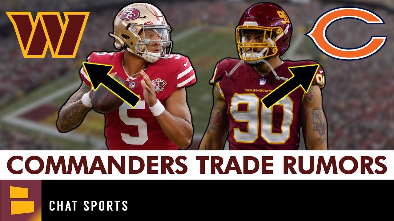 Washington Commanders Trade Rumors: Trey Lance To Washington? Montez Sweat  Trade Coming Soon?