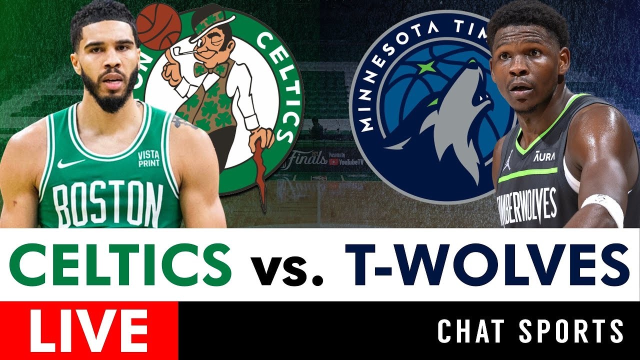 Boston Celtics vs. Minnesota Timberwolves Live Streaming Scoreboard