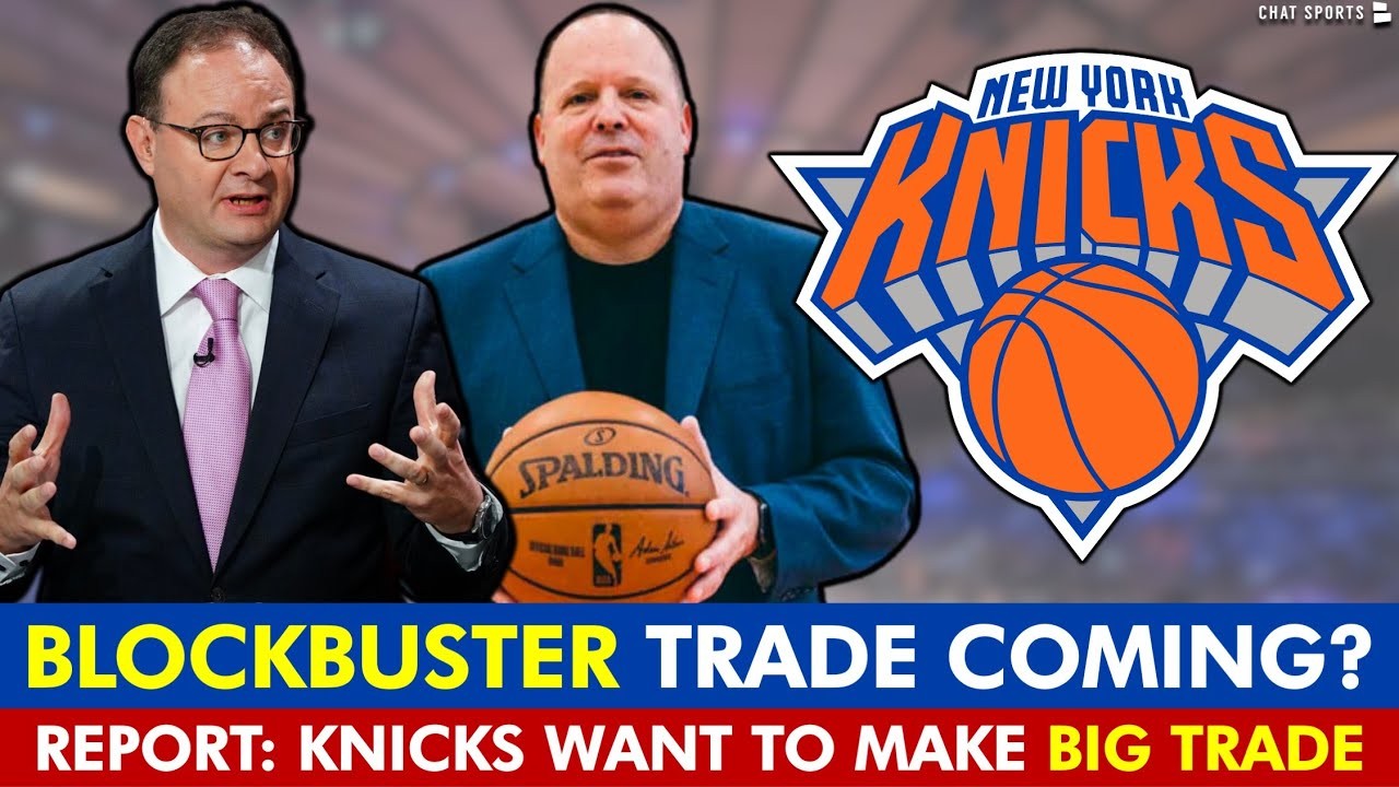 REPORT Knicks Want To Make BLOCKBUSTER Trade Before NBA Trade Deadline