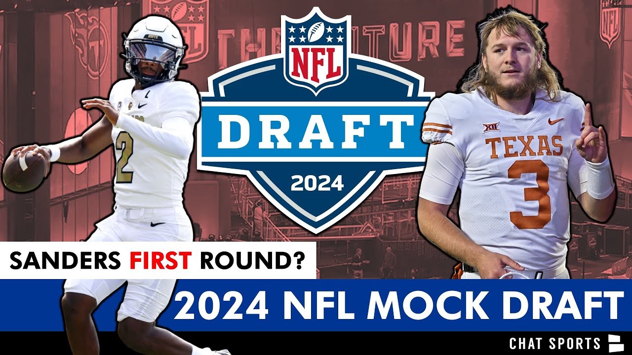 2024 NFL Mock Draft: 1st Round Projections Entering NFL Week 1 Ft. Shedeur  Sanders & Quinn Ewers