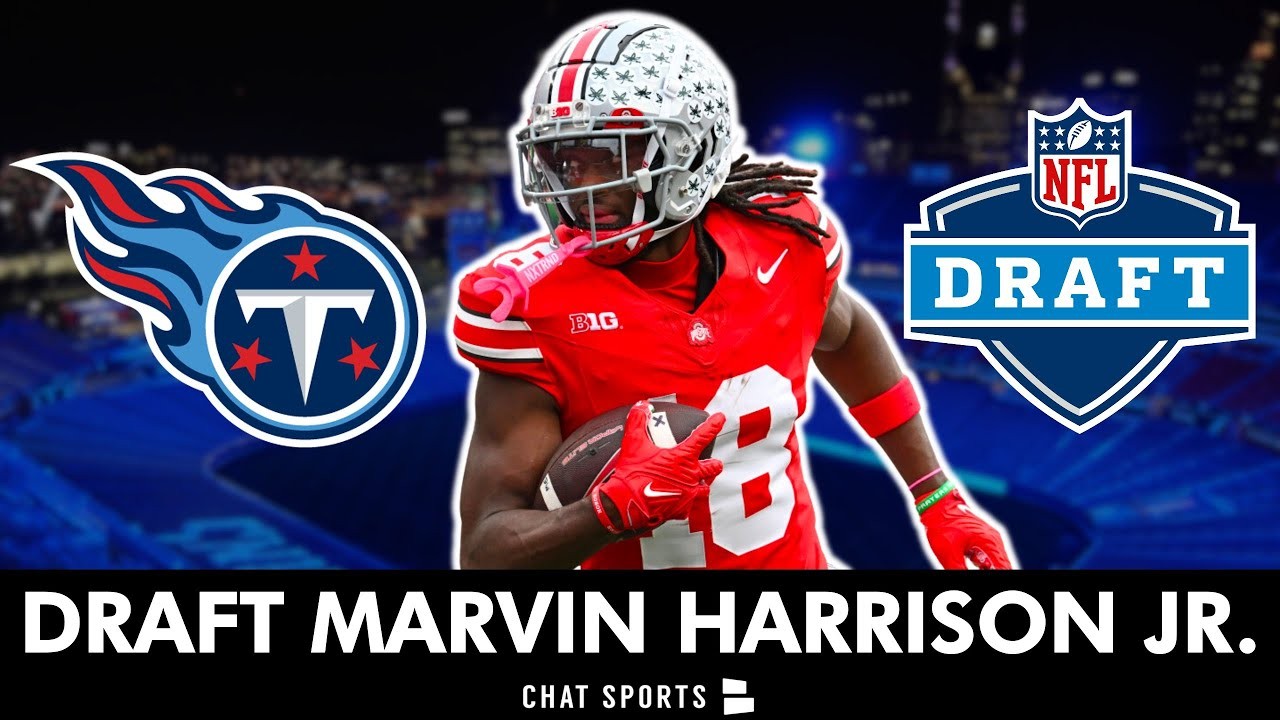 NFL Draft Rumors On The Tennessee Titans DRAFTING Marvin Harrison Jr