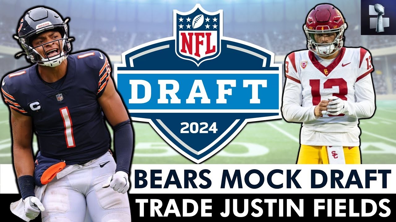 Chicago Bears 2024 NFL Mock Draft Ft. Justin Fields TRADE!