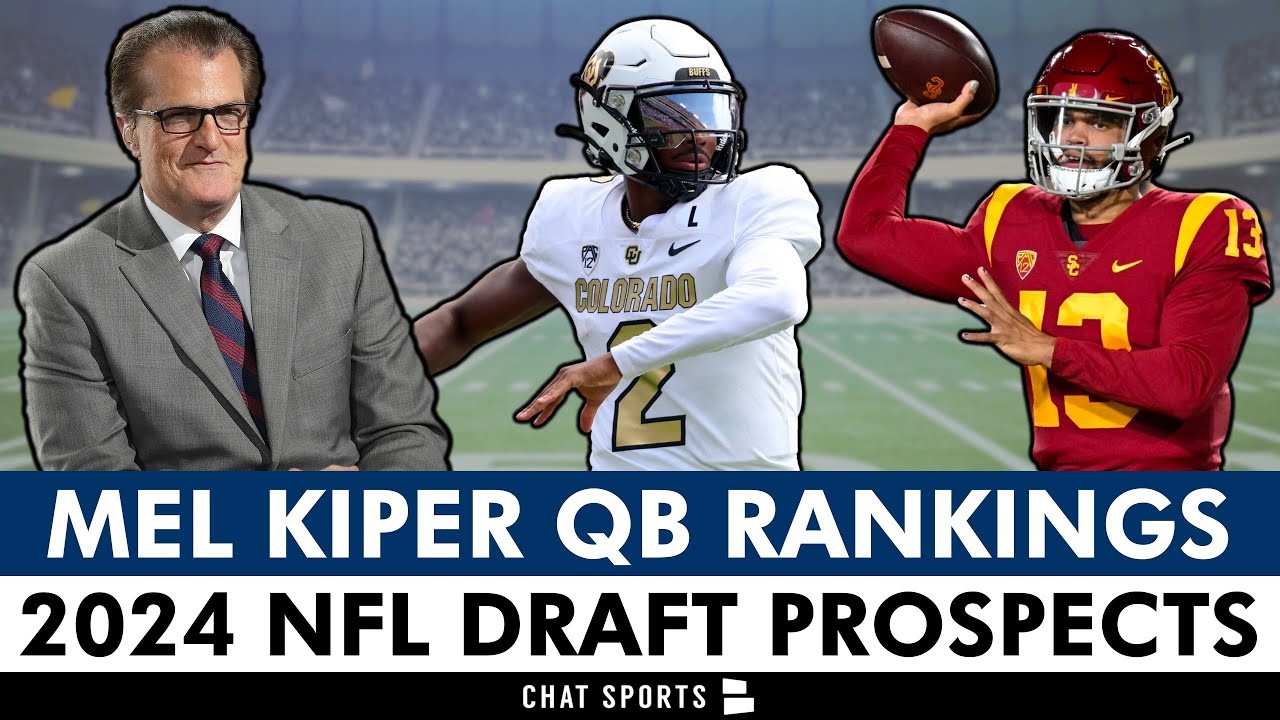 Mel Kiper's Top QB Prospects Rankings For 2024 NFL Draft + Other CFB  Quarterbacks To Watch