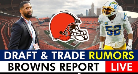 Browns News & Rumors: NFL Draft Trades Ft. Khalil Mack, Jedrick