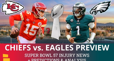 Chiefs vs. Eagles Super Bowl 57 Preview: Injury News, Patrick