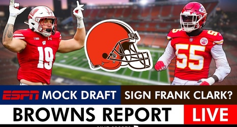 LIVE Browns News & Rumors: New ESPN 7-Round Browns Mock Draft + Frank Clark  Leads Free Agent Targets