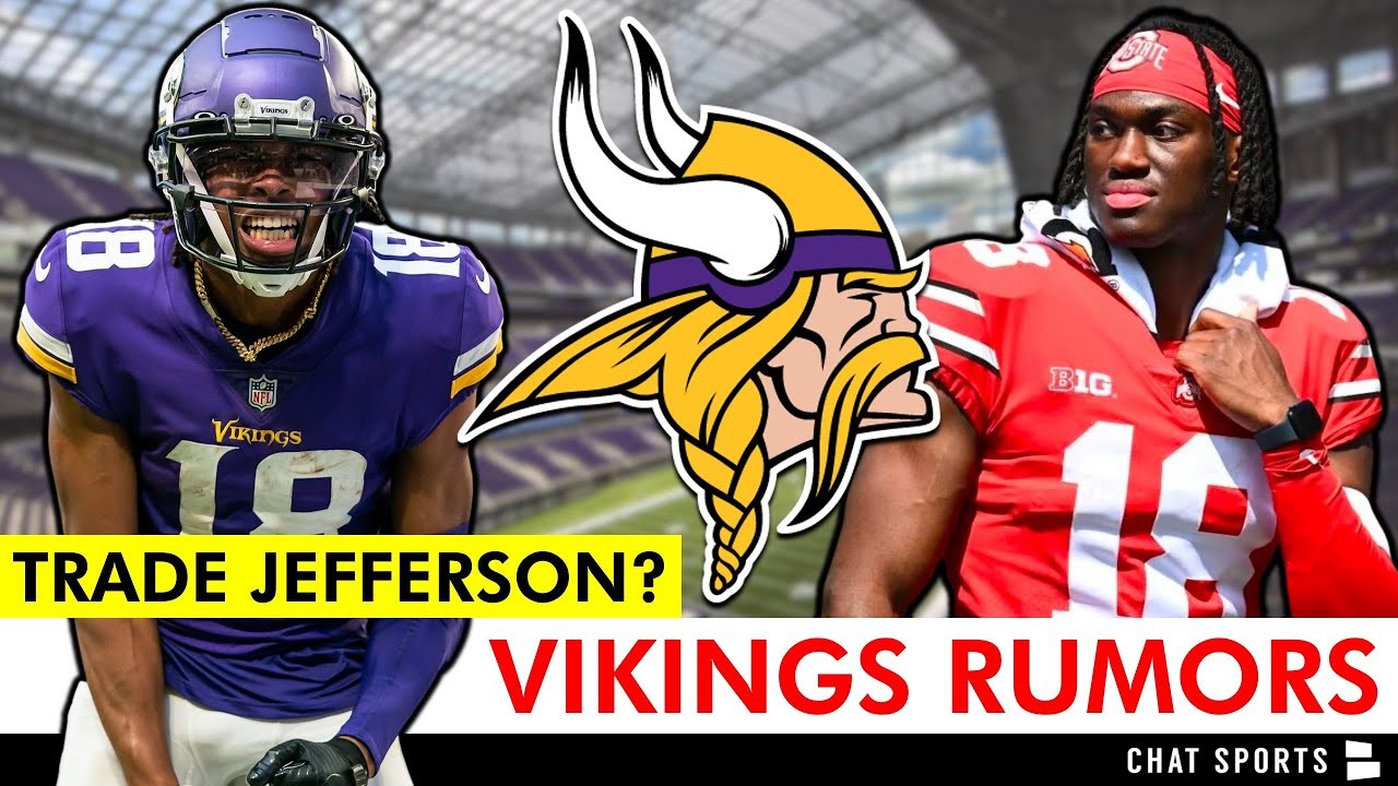 JUICY Vikings Rumors On TRADING Justin Jefferson & Drafting Marvin ...